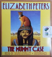 The Mummy Case written by Elizabeth Peters performed by Susan O'Malley on CD (Unabridged)
